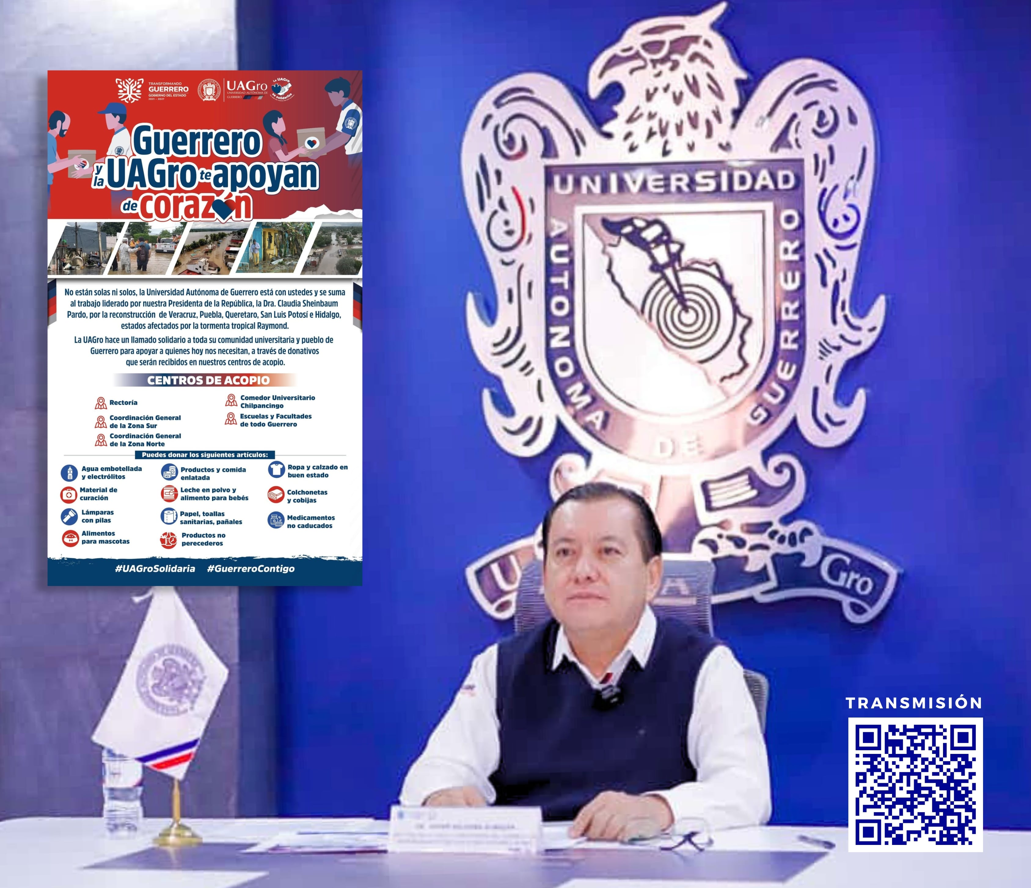 UAGRO SOLIDARIA: EL RECTOR DE LA UAGRO HACE UN LLAMADO A LOS UNIVERSITARIOS PARA AYUDAR A LOS DAMNIFICADOS POR LA TORMENTA RAYMOND